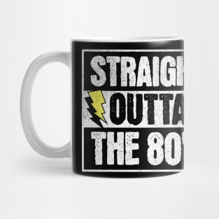 Straight Outta The 80’s Mug